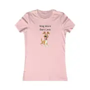 Wag More, Bark Less Women's Favorite Tee