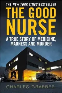 在飛比找三民網路書店優惠-The Good Nurse：A True Story of