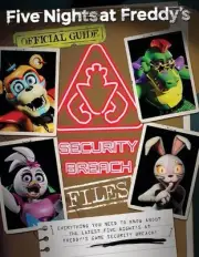 The Security Breach Files (Five Nights at Freddy's): An AFK Book Five Nights at