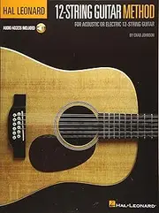 Hal Leonard 12-String Guitar Method Song Book: For Acoustic or Electric 12-String Guitar