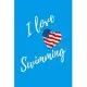 I Love Swimming: Light Blue Lined Swimmer Journal - Swimming Gift With USA Flag Heart - Sport Notebook Men and Women - Ruled Writing Di