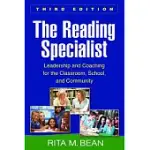 THE READING SPECIALIST: LEADERSHIP AND COACHING FOR THE CLASSROOM, SCHOOL, AND COMMUNITY