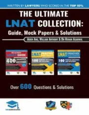 Ultimate Lnat Collection : 3 Books in One, 600 Practice Questions & Solutions...