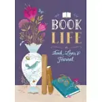 BOOK LIFE: A BOOK LOVER’S JOURNAL