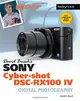 David Busch's Sony Cyber-shot DSC-RX100 IV: Guide to Digital Photography (Paperback)-cover