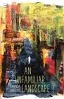 Amanda Huggins An Unfamiliar Landscape (Paperback)