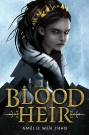 Blood Heir And Red Tigress by Amelie Wen Zhao.
