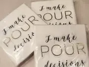I MAKE POUR DECISIONS Lot of 3 Beverage Napkins 2 Ply Off White 30 Count NIP