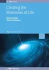 Creating the Molecules of Life by Professor Dr Richard N. Boyd (English) Hardcov