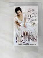 【書寶二手書T4／原文小說_LAL】TEN THINGS I LOVE ABOUT YOU_QUINN, JULIA