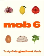 Mob - 6 Tasty 6-Ingredient Meals - New Hardback - H245z