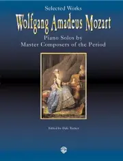SELECTED WORKS WOLFGANG AMADEUS MOZART BOOK PIANO SOLOS BY MASTER COMPOSERS NEW
