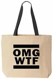 OMG WTF Funny Reusable Grocery Shopping School Office Natural Cotton Canvas Tote