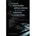 DESIGNING WEB-BASED APPLICATIONS FOR 21ST CENTURY WRITING CLASSROOMS
