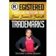 Registered: A Guide for Protecting Your Brand, Business & Bucks with Trademarks