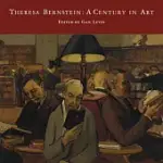 THERESA BERNSTEIN: A CENTURY IN ART