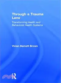 在飛比找三民網路書店優惠-Through a Trauma Lens ― Transf