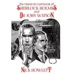 THE MEDICAL CASEBOOK OF SHERLOCK HOLMES AND DOCTOR WATSON