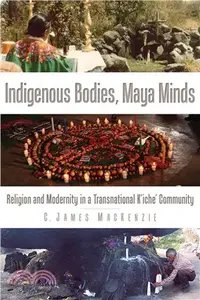 在飛比找三民網路書店優惠-Indigenous Bodies, Maya Minds 