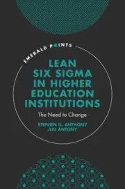 Lean Six Sigma in Higher Education Institutions by Antony Jiju Khalifa Universi