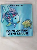 RAINBOW FISH TO THE RESCUE_JAMES, J. ALIS【T2／少年童書_IZM】書寶二手書