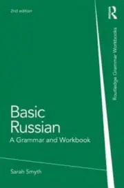Basic Russian: A Grammar and Workbook by John Murray: New