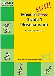 BlitzBooks Publications How to Blitz Grade 1 Musicianship Book