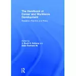 THE HANDBOOK OF CAREER AND WORKFORCE DEVELOPMENT: RESEARCH, PRACTICE, AND POLICY