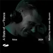 A State Of Trance Ibiza 2024 - Mixed By Armin Van Buuren
