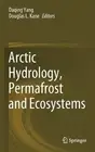 Arctic Hydrology, Permafrost and Ecosystems by Daqing Yang (English) Hardcover B