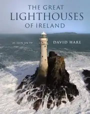 The Great Lighthouses of Ireland by David Hare (English) Hardcover Book