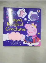 PEPPA PIG: PEPPA'S MAGICAL CREATURES TOUCH【T3／少年童書_AUV】書寶二手書