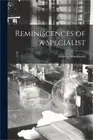 Reminiscences of a Specialist (Paperback or Softback)