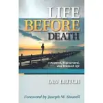 LIFE BEFORE DEATH: A RESTORED, REGENERATED, AND RENEWED LIFE