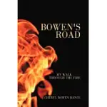 BOWEN’S ROAD: MY WALK THROUGH THE FIRE