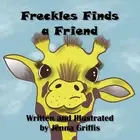 Freckles Finds a Friend by Jenna Griffis (English) Paperback Book