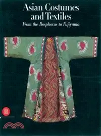 在飛比找三民網路書店優惠-Asian Costumes and Textiles fr