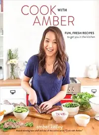 在飛比找三民網路書店優惠-Cook With Amber ― Fresh, Fun R