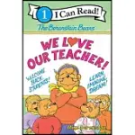 THE BERENSTAIN BEARS: WE LOVE OUR TEACHER!