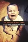 Sarah Sahagian The Mother Blame Game (Paperback)
