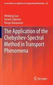 The Application of the Chebyshev-Spectral Method in Transport Phenomena by Weido