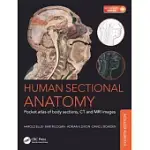 HUMAN SECTIONAL ANATOMY: POCKET ATLAS OF BODY SECTIONS, CT AND MRI IMAGES, FOURTH EDITION