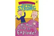 My Mum's Going to Explode! -Jeremy Strong Book
