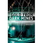 GOLD FROM DARK MINES: THE JOURNEY TO CONVERSION OF SIX FAMOUS CHRISTIANS