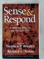 【書寶二手書T3／電腦_EMR】SENSE & RESPOND: CAPTURING VALUE IN THE NETWORK ERA_BRADLEY, STEPHEN P. (EDT)/ NOLAN, RICHARD L. (EDT)