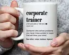 Corporate Trainer Definition Mug Gifts For Man Woman Friends Family Best Gifts I