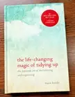 The Life-Changing Magic of Tidying Up: The Japanese Art of Decluttering and Org