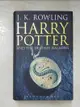 【書寶二手書T9／一般小說_GLW】Harry Potter And The Deathly Hallows_J.K. ROWLING