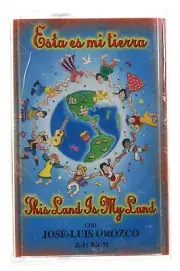 ESTA ES MI TIERRA THIS LAND IS MY LAND JOSE-LUIS OROZCO CASSETTE