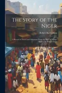 在飛比找博客來優惠-The Story of the Niger: A Reco